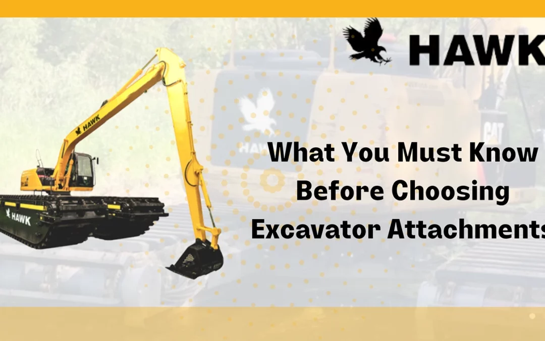 What You Must Know Before Choosing Excavator Attachments
