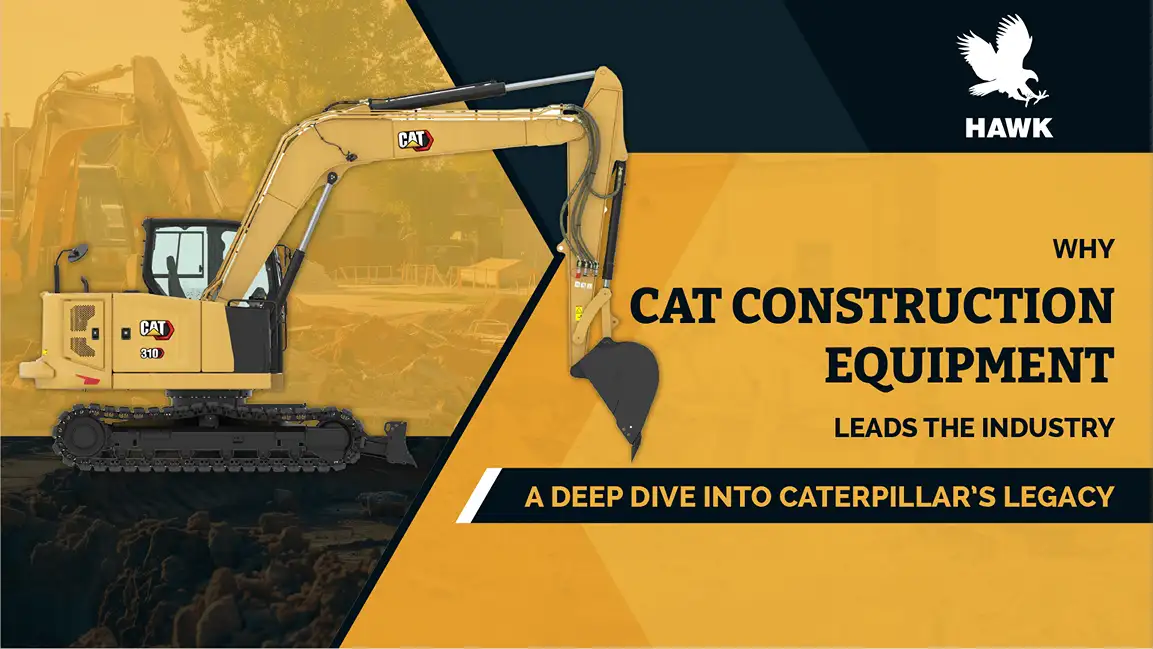 Why Cat Construction Equipment Leads the Industry Why Cat Construction Equipment Leads the Industry